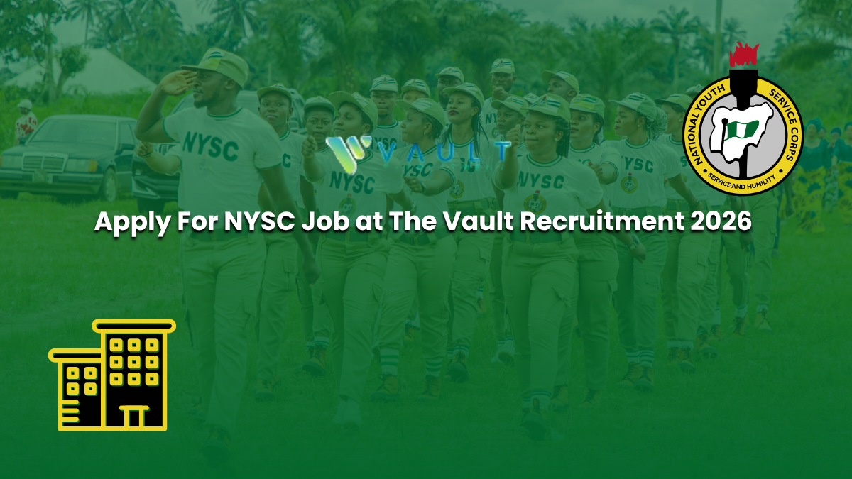 Apply For NYSC Job at The Vault Recruitment 2026