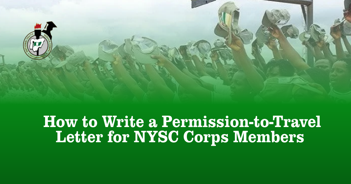 How to Write a Permission-to-Travel Letter for NYSC Corps Members (2026)