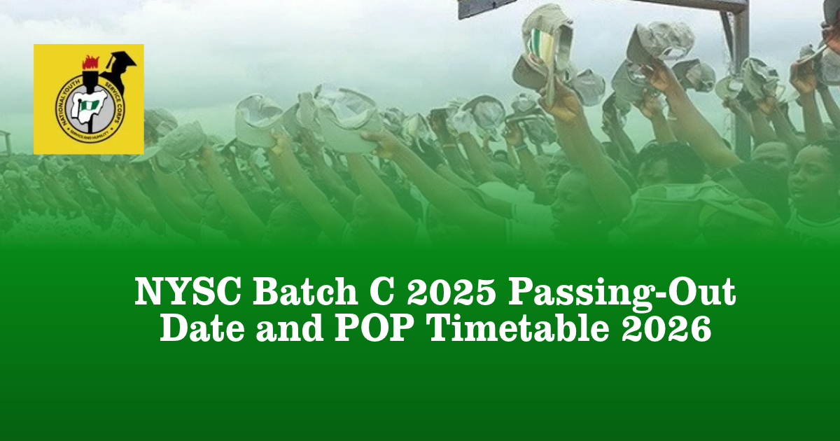 NYSC Batch C 2025 Passing-Out Date and POP Timetable 2026